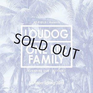 画像: Sampler Spring 2018 / LOUDOGFAMILY records & ONEBIGFAMILY records