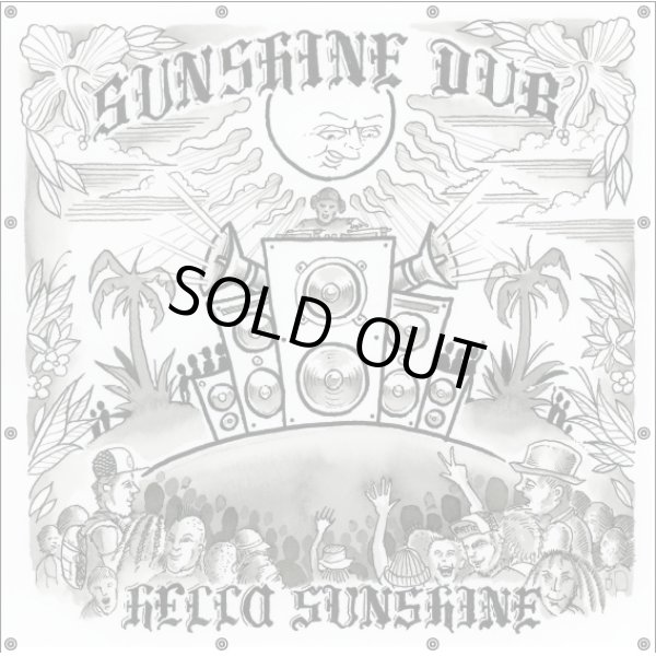 画像2: [SUNSHINE DUB] "Hello Sunshine"バナージャケット!!  ジャケットはOPIE ORTIZ(Long Beach Dub Allstars) (2)