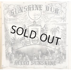 画像: [SUNSHINE DUB] "Hello Sunshine"バナージャケット!!  ジャケットはOPIE ORTIZ(Long Beach Dub Allstars)