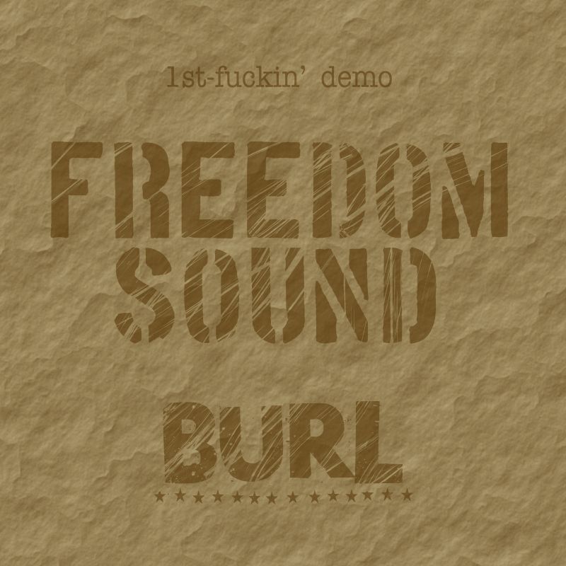 画像1: [BURL]FREEDOM SOUND -1st fuckin demo- (1)